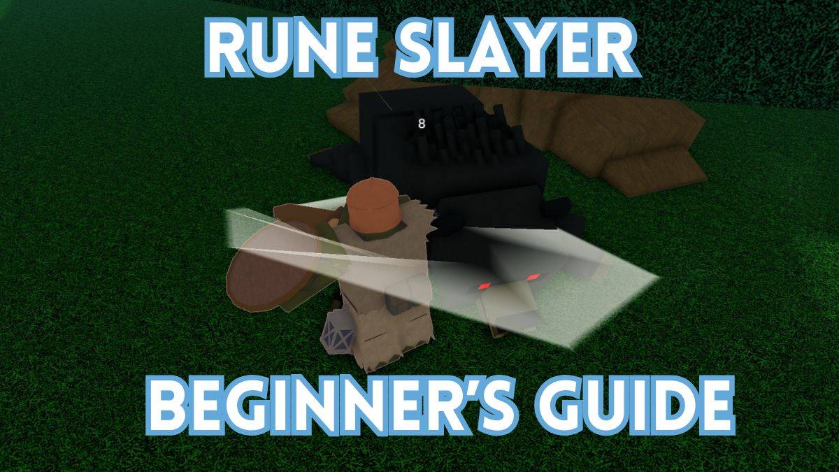 De ultieme beginnersgids voor Rune Slayer