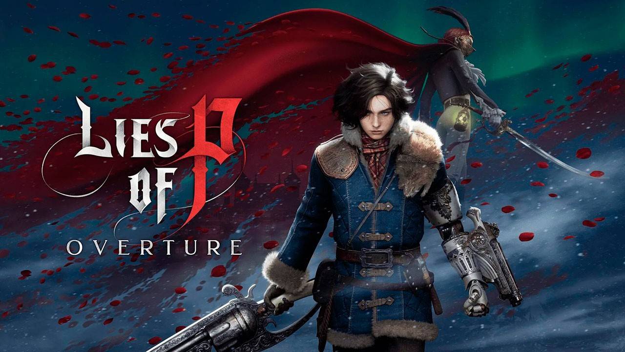 LIES OF P DLC: Đoạn giới thiệu mới được phát hành