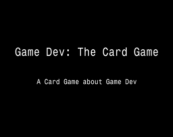 Game Dev: The Card Game स्क्रीनशॉट 0