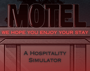 MOTEL: We Hope You Enjoy Your Stay