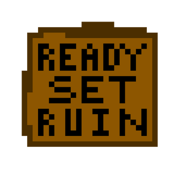 Ready set RUIN!! (VERY EARLY IN DEVELOPMENT) Screenshot 0