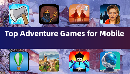 Top Adventure Games for Mobile