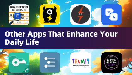 Other Apps That Enhance Your Daily Life