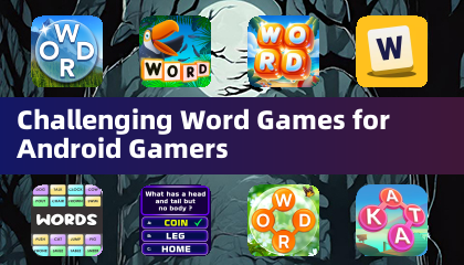 Challenging Word Games for Android Gamers