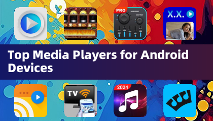 Top Media Players for Android Devices