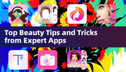Meilleurs conseils beauté et astuces des applications expertes