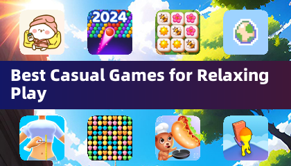 Best Casual Games for Relaxing Play