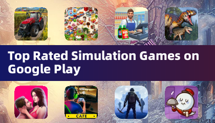 Top Rated Simulation Games on Google Play