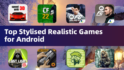 Top Stylised Realistic Games for Android