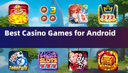 Best Casino Games for Android